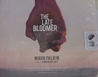 The Late Bloomer written by Mark Falkin performed by Scott Merriman, Michael Crouch, Jess Nahikian and Scott Lange on Audio CD (Unabridged)